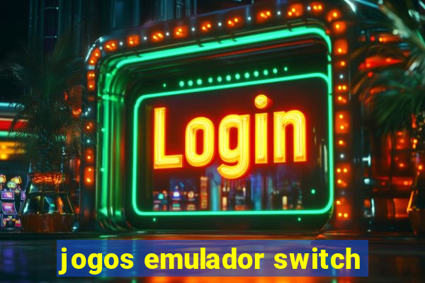 jogos emulador switch